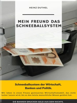 cover image of Mein Freund das Schneeballsystem der Wirtschaft, Banken und Politik